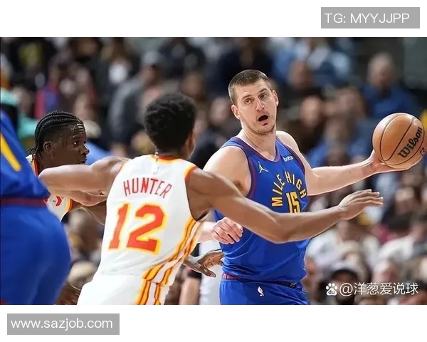 约基奇三双成就历史新高掘金稳居西部第一荣耀时刻