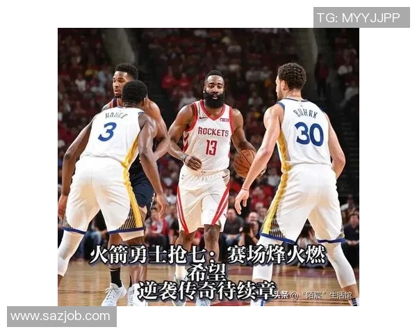 勇士与快火箭激战回顾精彩瞬间与关键时刻分析