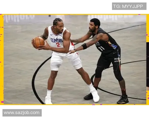 篮网与快船首发阵容对决分析及比赛前瞻